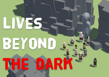 Lives Beyond the Dark